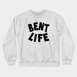 Bent Life Logo Black Font Crewneck Sweatshirt